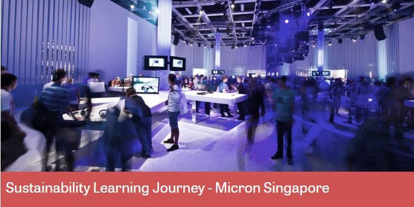 Sustainability Learning Journey - Micron Singapore | Singapore ...